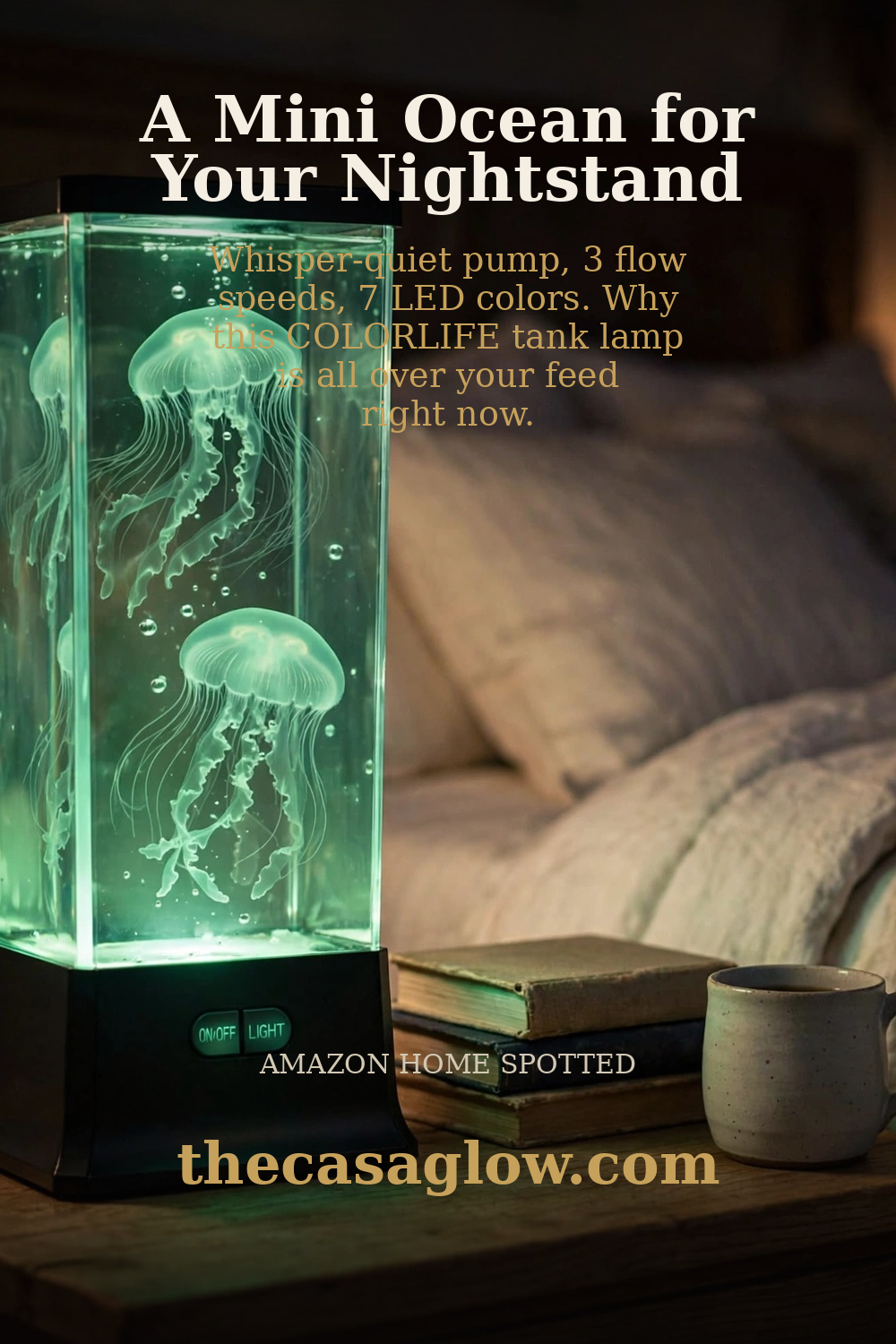 Pinterest pin: a mini ocean for your nightstand — COLORLIFE jellyfish tank lamp, honest review at thecasaglow.com