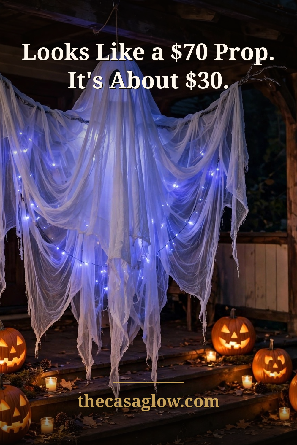 Pinterest pin: looks like a $70 Halloween prop, it's about $30 — glowing ghost porch decor