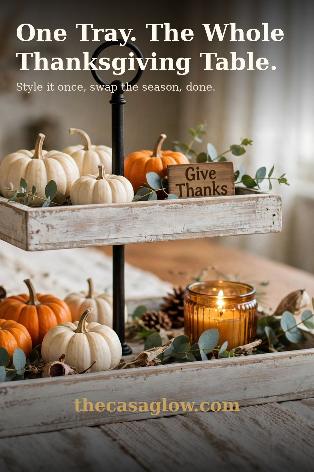 One tray, the whole Thanksgiving table — HAPOO tiered tray styled with pumpkins, eucalyptus and a Give Thanks sign